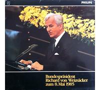 von Weizsäcker, Richard - Bundespräsident Richard von Weizsäcker zum 8. Mai 1985