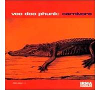 Voo Doo Phunk - Carnivore CD