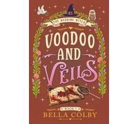 Voodoo and Veils: Book 5 (Wedding Witch cozy mystery)