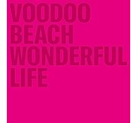 Voodoo Beach - Wonderful Life