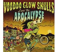 Voodoo Glow Skulls - Livin' The Apocalypse