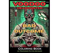 VOODOO Headhunter: BAD OUTCOME