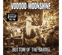 Voodoo Moonshine - Bottom Of The Barrel