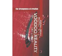 Voodoo Reality: The Strangeness of Creation: 8 (Beyond Second Cognition)