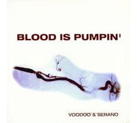 Voodoo & Serano - Blood Is Pumpin' [12"]
