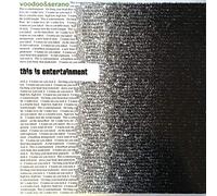 Voodoo & Serano - This Is Entertainment