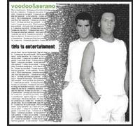 Voodoo & Serano - This Is Entertainment [VINYL]
