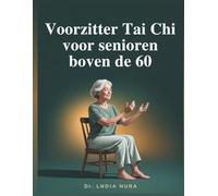 Voorzitter Tai Chi voor senioren boven de 60