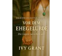 Vor dem Gelübde: Die Lügen zwischen uns (Die Schwurschatten-Trilogie)