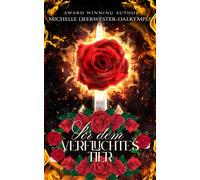 Vor dem Verfluchtes Tier: Bösewicht-Märchen-Nacherzählung von Die Schöne und das Biest (Die Vorher-Serie)