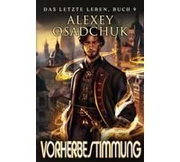 Vorherbestimmung (Das letzte Leben Buch 9): Eine Progression-Fantasy Serie