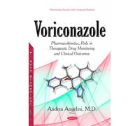Voriconazole: Pharmacokinetics, Role in Therapeutic Drug Monitoring & Clinical Outcomes
