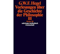 Vorlesungen uber die Geschichte der Philosophie III - Werke 20: Werke in 20 Bänden mit Registerband, Band 20