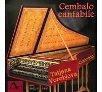 Tatjana Vorobjova – Cembalo Cantabile – Works for Bach/Rameau/Scarlatti – Amati Denak