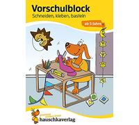 Vorschulblock - Schneiden, kleben, basteln ab 5 Jahre, A5-Block: Bunter Rätselblock - Förderung mit Freude: 618 (Übungsmaterial für Kindergarten und Vorschule)