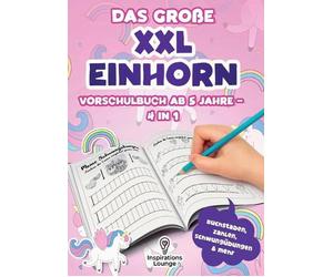 Vorschule bungsheft ab 5 fr Mdchen - Das groe XXL Einhorn Vorschulbuch: Schreibe