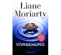 Vorsehung: Roman | Der mit Spannung erwartete neue Roman der internationalen Bestsellerautorin von "Big Little Lies" - ein New York Times-Bestseller