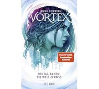 Vortex - Der Tag, an dem die Welt zerriss: Band 1 | Spannende Future-Fantasy-Trilogie: Pageturner ab der ersten Seite!