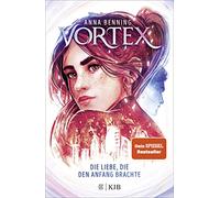 Vortex - Die Liebe, die den Anfang brachte: Band 3
