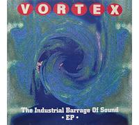 Vortex - Industrial barrage of sound ep [VINYL]