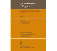 Vortex Methods in Two-Dimensional Fluid Dynamics: 203 (Lecture Notes in Physics, 203)