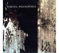 Vortex - Phanopoeia