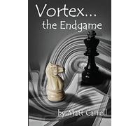Vortex... the Endgame: Volume 2