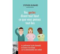 Vos gestes disent tout haut ce que vous pensez tout bas