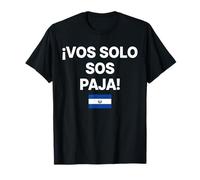 ¡VOS Solo Sos Paja! Salvador Flag T-Shirt