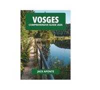 VOSGES COMPREHENSIVE GUIDE 2025
