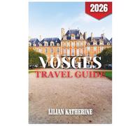 VOSGES TRAVEL GUIDE 2026