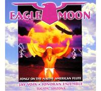 Vosk, Jay - Eagle Moon: Songs on the Native American Flute