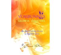 VossBunny's Colorful Vibrations: An Adult coloring, Puzzle & Reflection Book