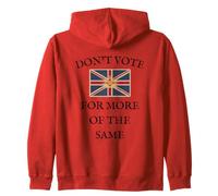 VOTE BRITAIN UK PATRIOTS BRITISH PRIDE GB PROUD MORE OF SAME Zip Hoodie