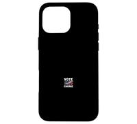 VOTE FOR CHANGE Political Activism Case for iPhone 16 Pro Max