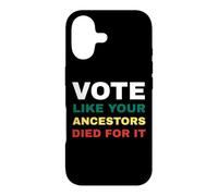 Vote Like Your Ancestors Died For It/Black Voters Case for iPhone 17