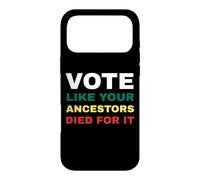 Vote Like Your Ancestors Died For It/Black Voters Case for iPhone 17 Pro Max
