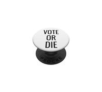 Vote or Die Black Font PopSockets Adhesive PopGrip
