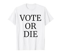 Vote or Die Black Serif Font T-Shirt