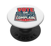 Vote or Don't Complain Funny Political Civic Duty PopSockets Adhesive PopGrip