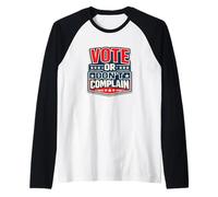 Vote or Don't Complain Funny Political Civic Duty Raglan Baseball Tee