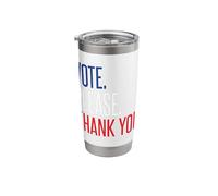 Vote. Please. Thank You. Stainless Steel Insulated Tumbler