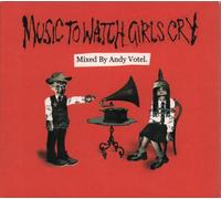 Votel, Andy - Music To Watch The Girls Cry (Mixed By Andy Votel)