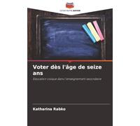 Voter dès l'âge de seize ans: Éducation civique dans l'enseignement secondaire