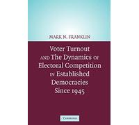 Voter Turnout and the Dynamics of Electoral Competition in Established Democracies since 1945