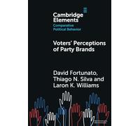 Voters' Perceptions of Party Brands (Elements in Comparative Political Behavior)