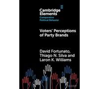 Voters' Perceptions of Party Brands (Elements in Comparative Political Behavior)