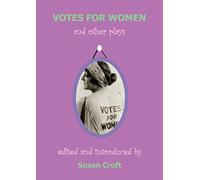 Votes for Women: And Other Plays: 1