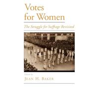 Votes For Women: The Struggle for Suffrage Revisited (Viewpoints on American Culture)