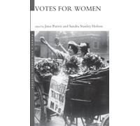 Votes for Women – Women's and Gender History – Routledge